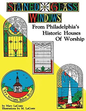 portada Stained Glass Windows: From Philadelphia's Historic Houses of Worship: Revised Edition