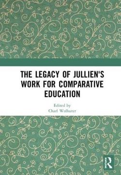 portada The Legacy of Jullien's Work for Comparative Education (en Inglés)