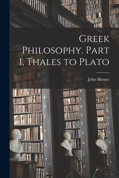 portada Greek Philosophy. Part I, Thales to Plato (en Inglés)