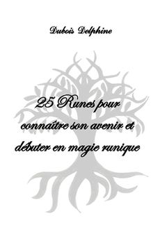 portada 25 Runes pour connaître son avenir et débuter en magie runique (en Francés)
