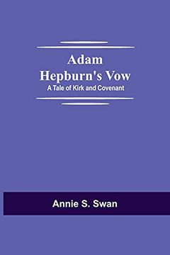 portada Adam Hepburn'S Vow: A Tale of Kirk and Covenant (en Inglés)