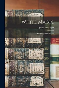 portada White Magic: The Story of Maskelynes