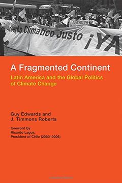 portada A Fragmented Continent: Latin America and the Global Politics of Climate Change (Politics, Science, and the Environment)