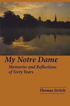 portada My Notre Dame: Memories and Reflections of Sixty Years (en Inglés)