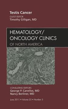 portada Testes Cancer, an Issue of Hematology/Oncology Clinics of North America: Volume 25-3 (en Inglés)