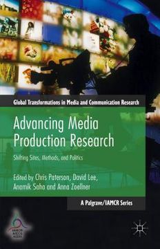 portada Advancing Media Production Research: Shifting Sites, Methods, and Politics (in English)