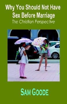 portada why you should not have sex before marriage: the christian perspective (en Inglés)