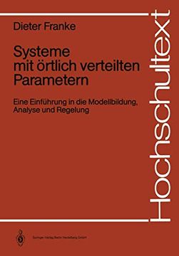 portada Systeme mit Örtlich Verteilten Parametern: Eine Einführung in die Modellbildung, Analyse und Regelung (en Alemán)