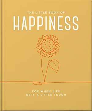 portada The Little Book of Happiness: For When Life Gets a Little Tough (en Inglés)