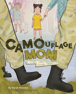 portada Camouflage Mom: A Military Story about Staying Connected (en Inglés)