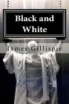portada Black and White: Exposing the lies taught by the Church (en Inglés)