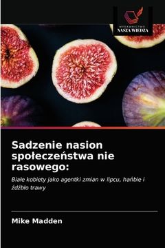portada Sadzenie nasion spoleczeństwa nie rasowego (en Polaco)