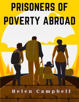 portada Prisoners of Poverty Abroad (in English)