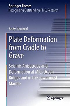 portada Plate Deformation from Cradle to Grave: Seismic Anisotropy and Deformation at Mid-Ocean Ridges and in the Lowermost Mantle (Springer Theses)