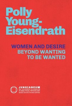 portada Women and Desire: Beyond Wanting to be Wanted (in English)