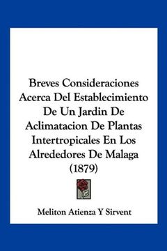portada Breves Consideraciones Acerca del Establecimiento de un Jardin de Aclimatacion de Plantas Intertropicales en los Alrededores de Malaga (1879)