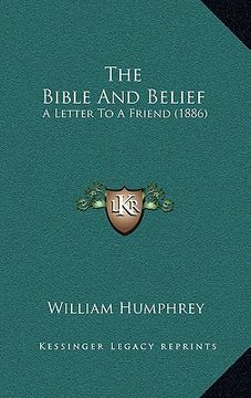 portada the bible and belief: a letter to a friend (1886)