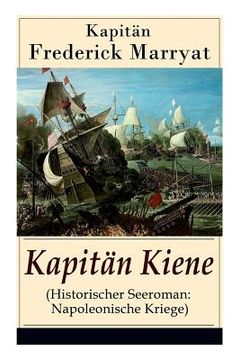 portada Kapitän Kiene (Historischer Seeroman: Napoleonische Kriege): Percival Keene (Abenteuerroman) (en Alemán)
