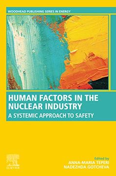 portada Human Factors in the Nuclear Industry: A Systemic Approach to Safety (Woodhead Publishing Series in Energy) (en Inglés)
