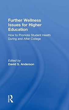 portada Further Wellness Issues for Higher Education: How to Promote Student Health During and After College (en Inglés)