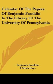 portada calendar of the papers of benjamin franklin in the library of the university of pennsylvania