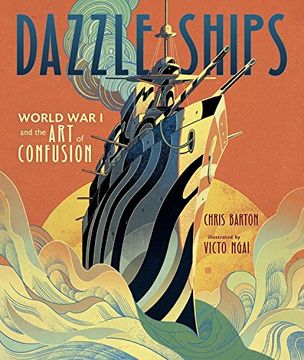 portada Dazzle Ships: World War I and the Art of Confusion