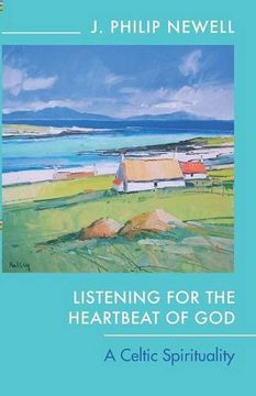 portada Listening for the Heartbeat of God: A Celtic Spirituality (en Inglés)