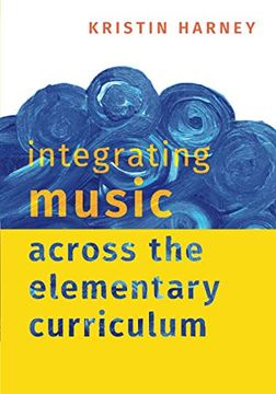 portada Integrating Music Across the Elementary Curriculum: Paperback (in English)