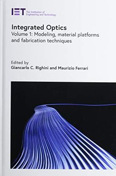 portada Integrated Optics: Modeling, Material Platforms and Fabrication Techniques (Volume 1) (Materials, Circuits and Devices) (in English)