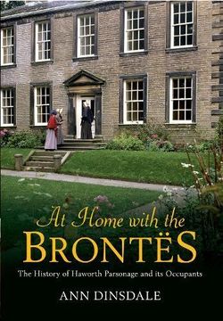 portada At Home with the Brontes: The History of Haworth Parsonage & Its Occupants (en Inglés)