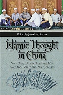portada Islamic Thought in China: Sino-Muslim Intellectual Evolution From the 17Th to the 21St Century (en Inglés)