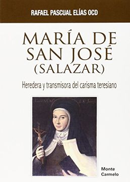 portada María de san José (Salazar): Heredera y Transmisora del Carisma Teresiano