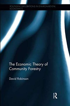 portada The Economic Theory of Community Forestry (Routledge Explorations in Environmental Economics) (in English)