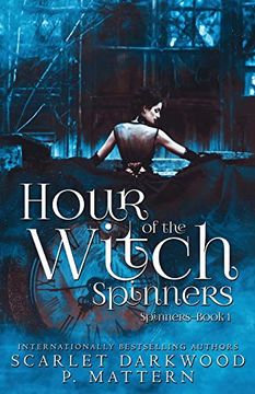 portada Hour of the Witch Spinners: Spinners-Book 1 (en Inglés)