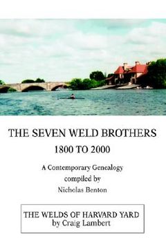 portada the seven weld brothers: 1800 to 2000 (en Inglés)