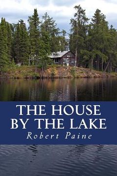 portada The House by the Lake: A Post-Apocalyptic Novella (en Inglés)