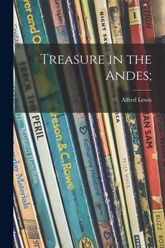 portada Treasure in the Andes; (en Inglés)