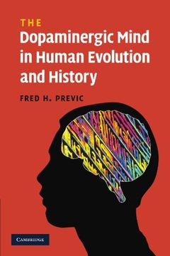portada The Dopaminergic Mind in Human Evolution and History (en Inglés)
