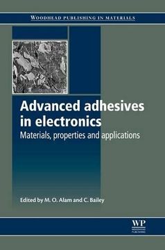 portada Advanced Adhesives in Electronics: Materials, Properties and Applications (Woodhead Publishing Series in Electronic and Optical Materials) (in English)