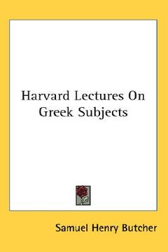 portada harvard lectures on greek subjects (in English)