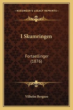 portada I Skumringen: Fortaellinger (1876) (en Danés)