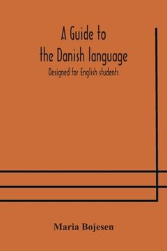 portada A guide to the Danish language. Designed for English students (en Inglés)
