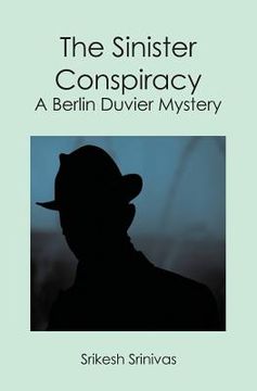 portada The Sinister Conspiracy: A Berlin Duvier Mystery (en Inglés)