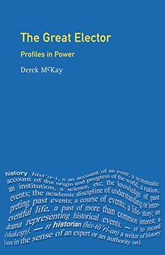 portada The Great Elector: Frederick William of Brandenburg - Prussia (Profiles in Power Series) (en Inglés)