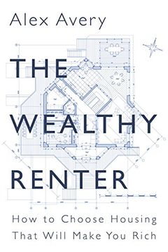 portada The Wealthy Renter: How to Choose Housing That Will Make You Rich