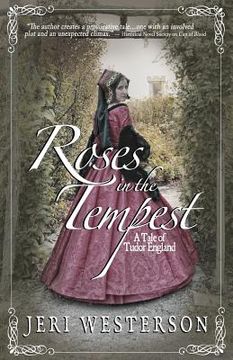 portada Roses in the Tempest: A Tale of Tudor England (en Inglés)