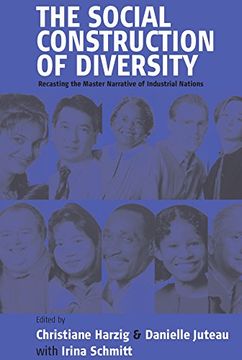 portada The Social Construction of Diversity: Recasting the Master Narrative of Industrial Nations (en Inglés)