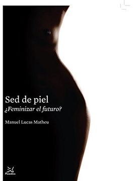 portada Sed de Piel: Feminizar el Futuro? (in Spanish)