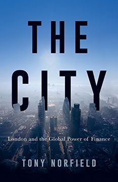portada The City: London and the Global Power of Finance (en Inglés)