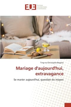 portada Mariage d'aujourd'hui, extravagance (en Francés)